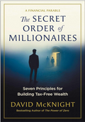 The Secret Order of Millionaires: Seven Principles for Building Tax-Free Wealth